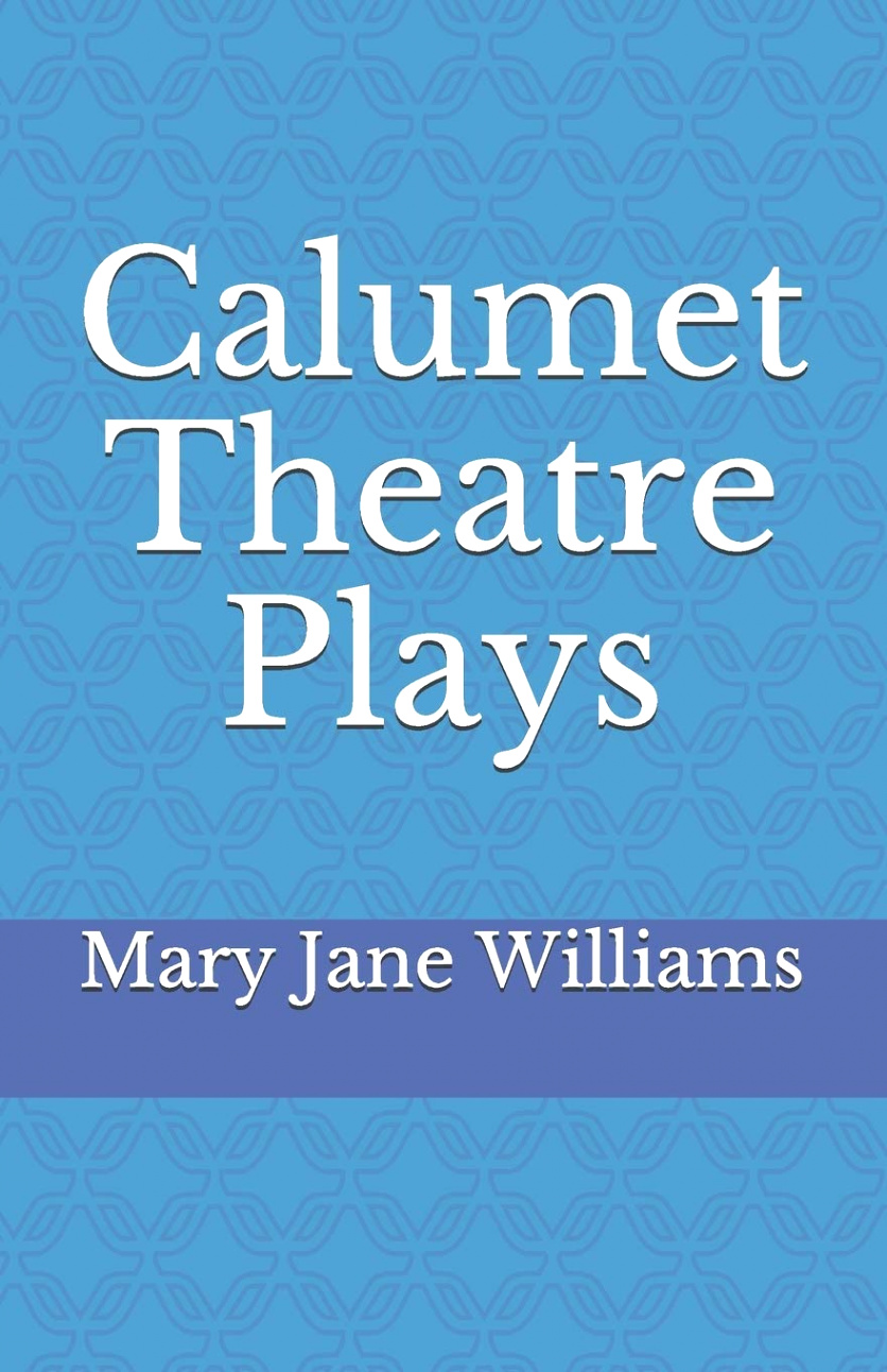 Car Rental software In Keweenaw Mi Dans Calumet theatre Plays: Williams, Mary Jane: 9781703670059: Amazon ...