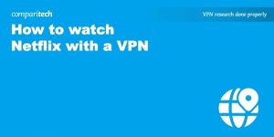 Cheap Vpn In Grant Wa Dans How to Watch Netflix with A Vpn & which Vpns Work the Best