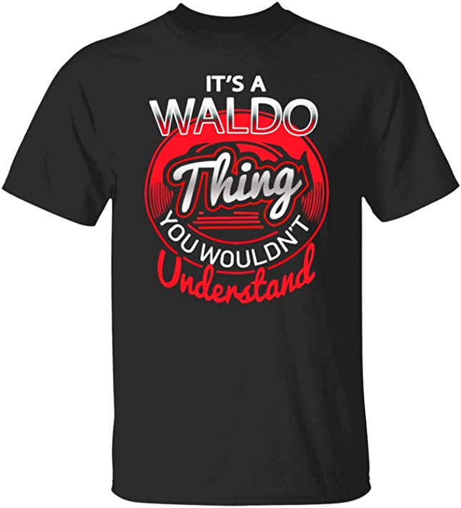 Small Business software In Waldo Me Dans Amazon It S Waldo Thing Cotton T Shirt Personalized Name Gift for