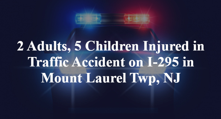 Laurel Ky Car Accident Lawyer Dans 2 Adults 5 Children Injured In Traffic Accident On I 295 In Mount