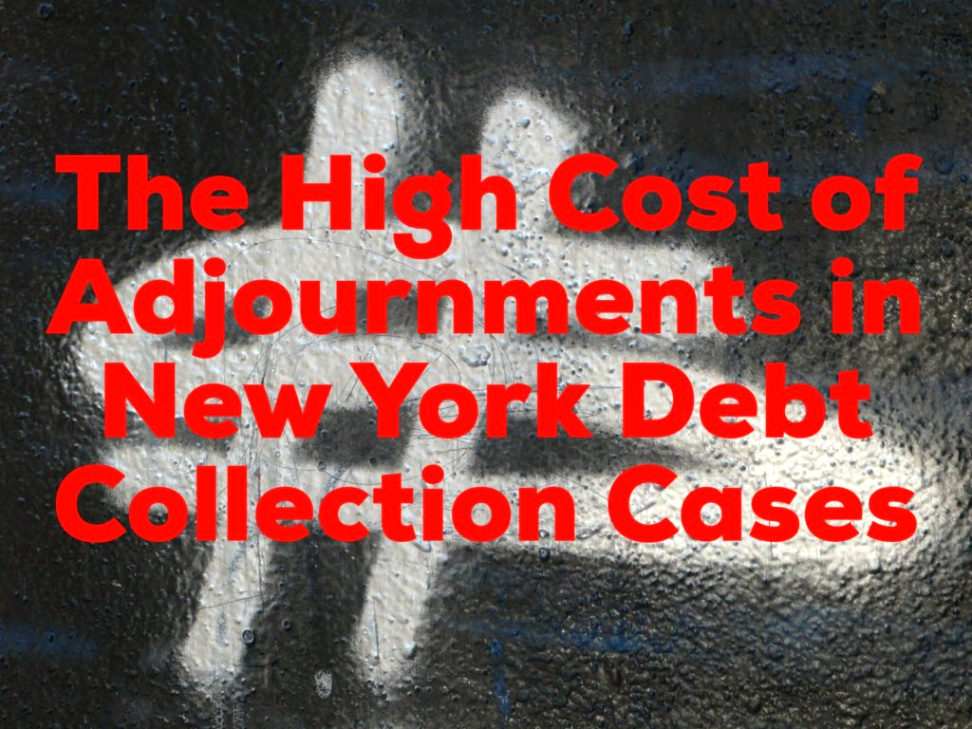 How Much Does A Lemon Law Lawyer Cost Dans the High Cost Of Adjournments In New York Debt Collection Casesthe Law