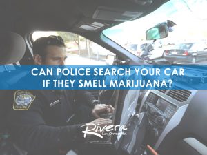 Car Accident Defense Lawyer Near Me Dans Can Police Search Your Car if they Smell Marijuana