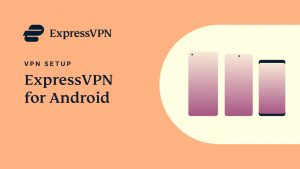 Cheap Vpn In Lemhi Id Dans Expressvpn for android - App Setup Tutorial