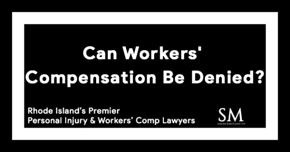 Workers Comp Lawyer Ri Dans Can Workers Pensation Be Denied