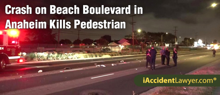 Car Accident Lawyer Long Beach Ca Dans Anaheim Ca Crash On Beach Boulevard Kills Pedestrian